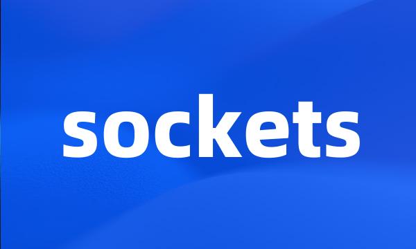 sockets