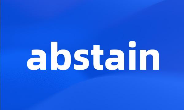 abstain