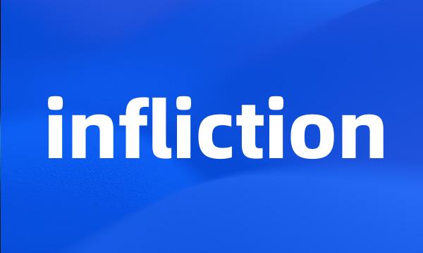 infliction