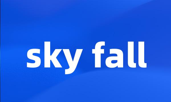 sky fall