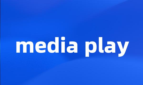 media play