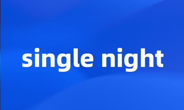 single night