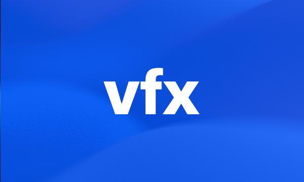 vfx