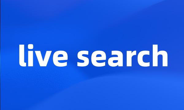 live search