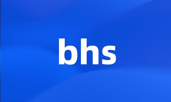 bhs