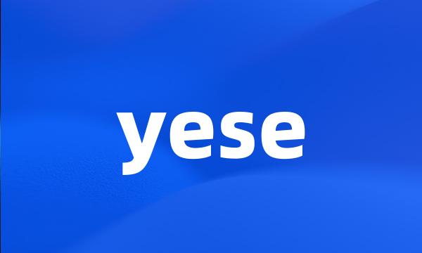 yese