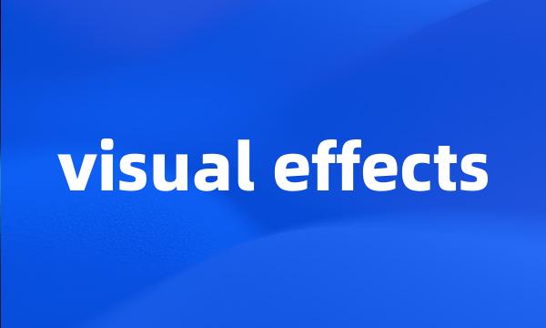 visual effects