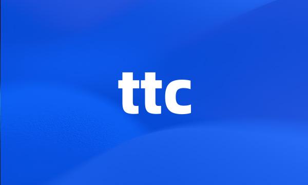 ttc