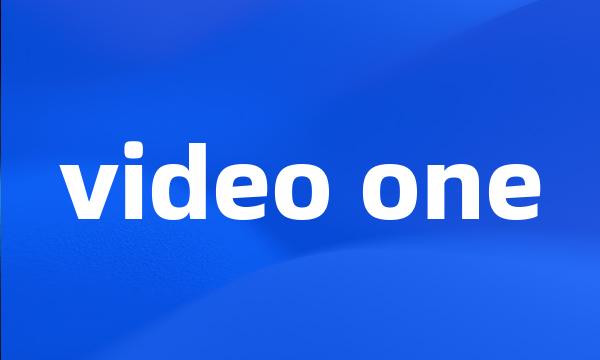 video one