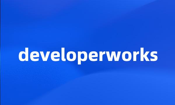 developerworks