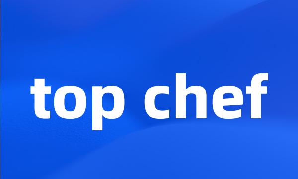 top chef