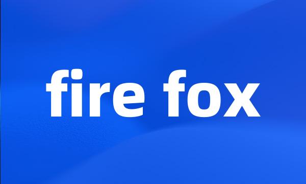 fire fox