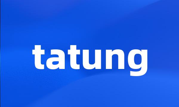 tatung