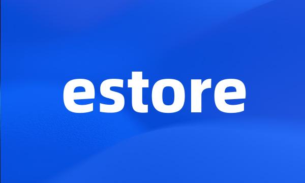 estore