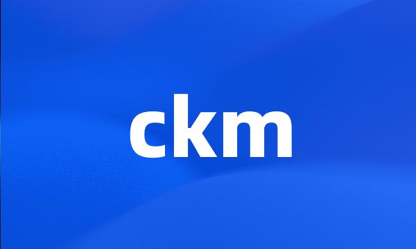 ckm