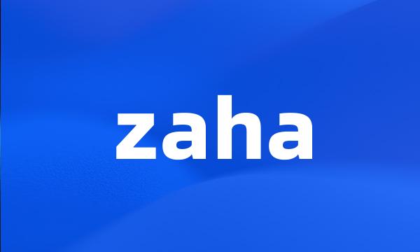 zaha