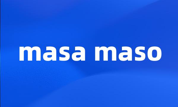 masa maso