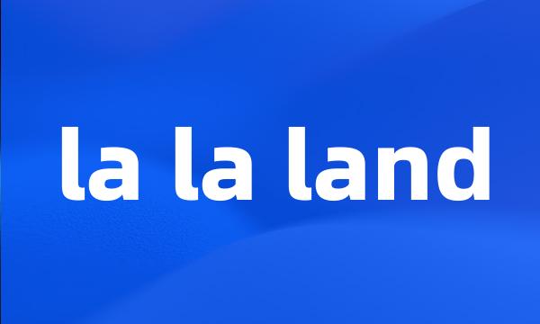 la la land