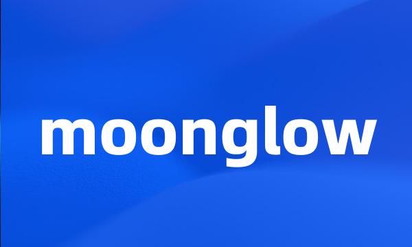 moonglow