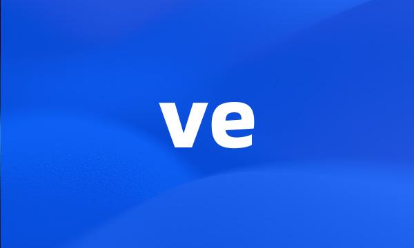 ve