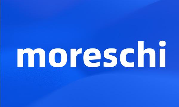 moreschi