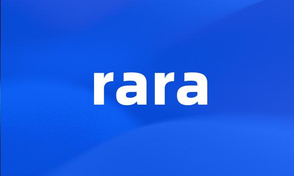 rara