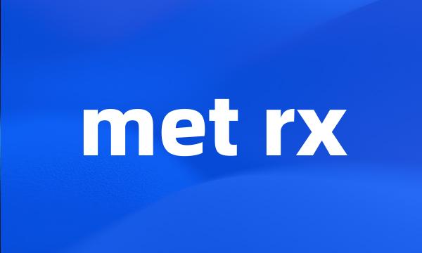 met rx