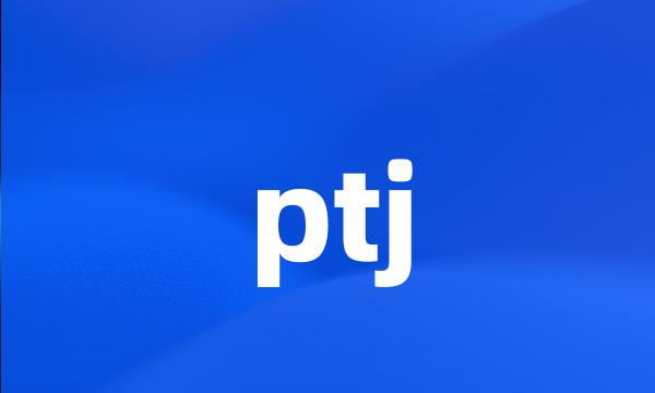 ptj