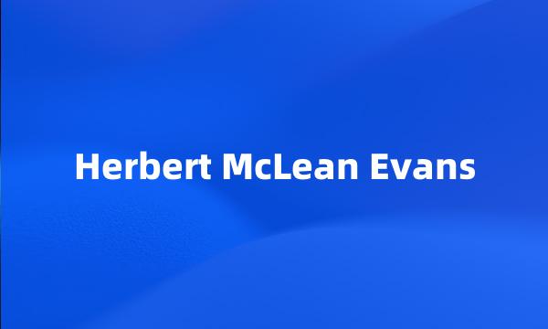 Herbert McLean Evans