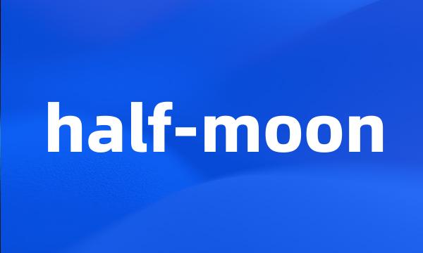 half-moon