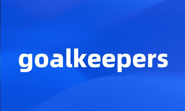 goalkeepers