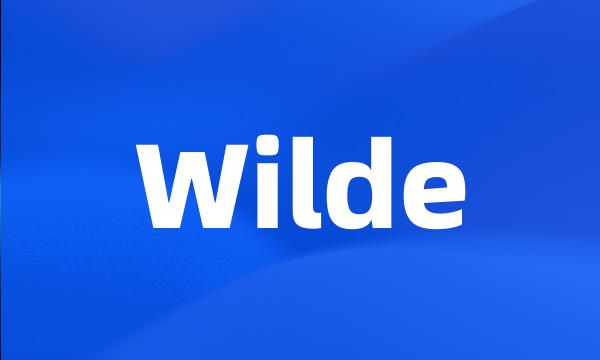 Wilde