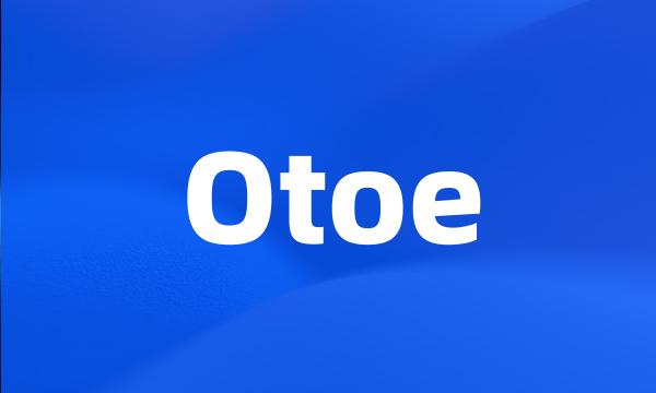 Otoe