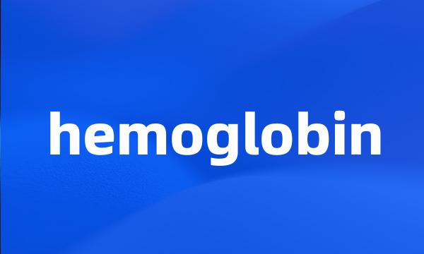 hemoglobin