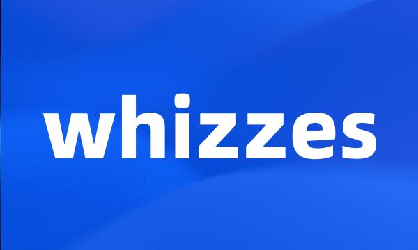 whizzes