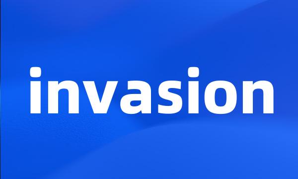 invasion