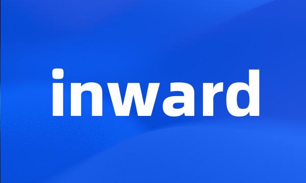 inward