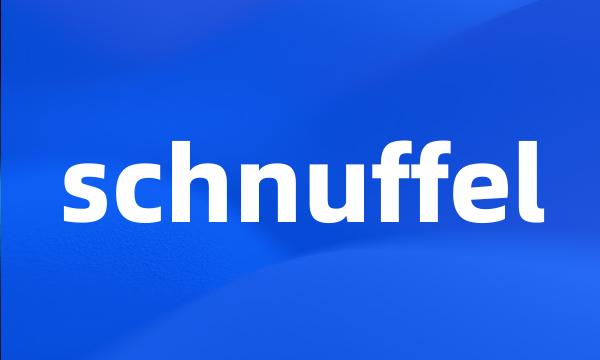 schnuffel