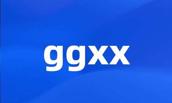 ggxx