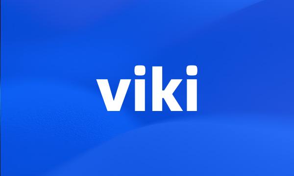 viki