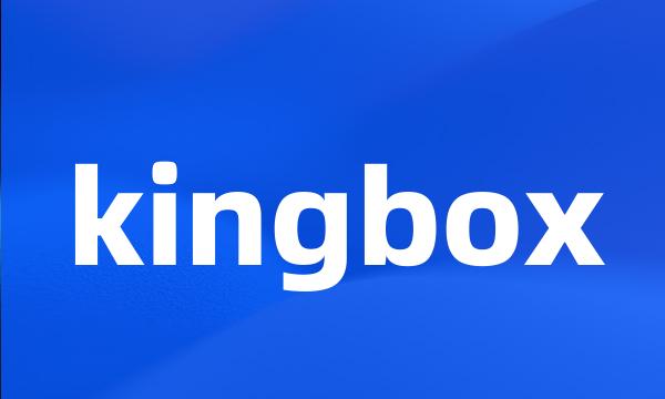 kingbox