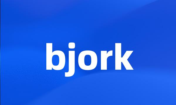 bjork