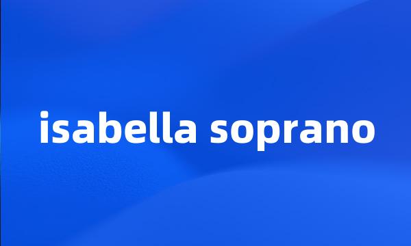 isabella soprano