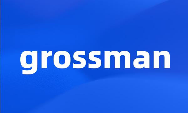 grossman