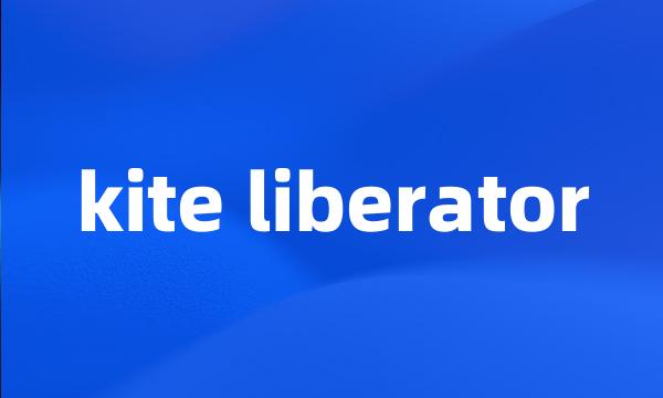 kite liberator