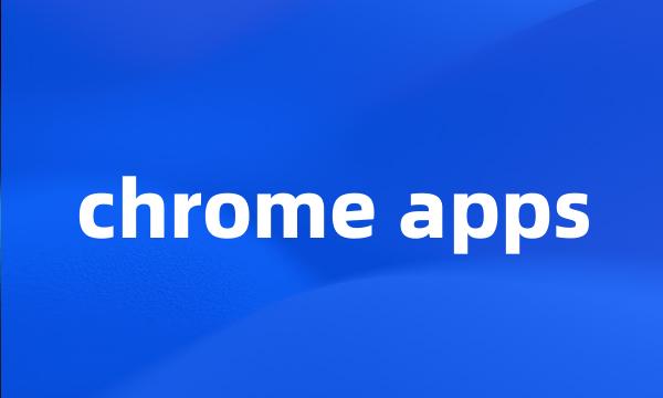 chrome apps