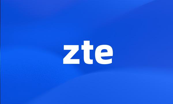 zte