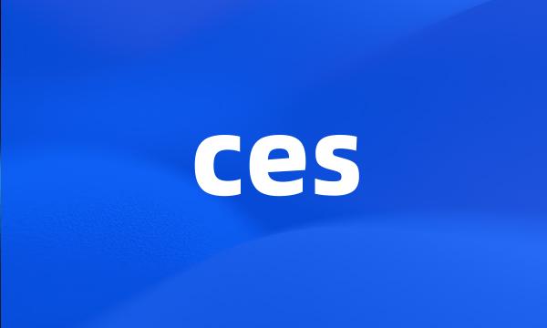 ces