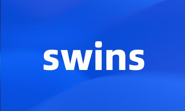 swins