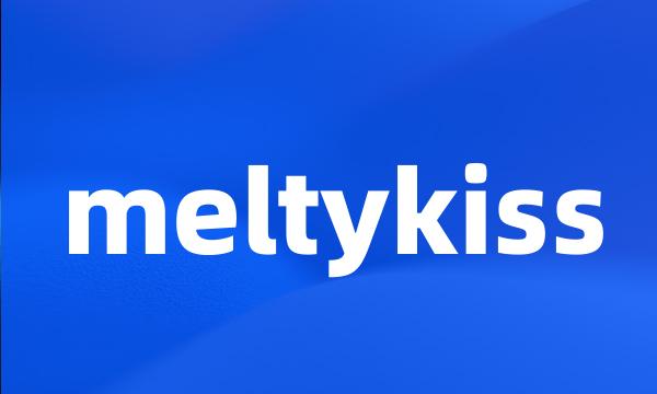 meltykiss